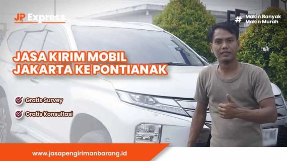 Jasa Kirim Mobil Jakarta Pontianak Terbaik
