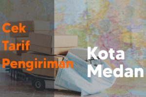 Tarif Pengiriman Barang Di Medan