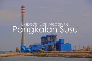 Ekspedisi Medan Pangkalan Susu