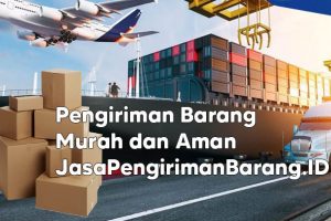 Pengiriman Barang Murah dan Aman