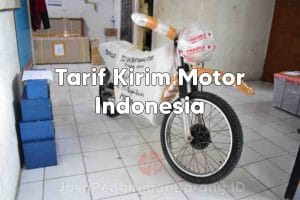 Tarif Kirim Motor ke Seluruh Indonesia