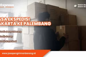 Ekspedisi Jakarta Palembang Tarif Terjangkau