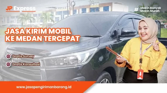 Jasa Kirim Mobil Ke Medan Tercepat