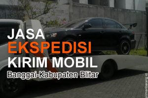 Jasa Kirim Mobil Dari Banggai Ke Blitar Tarif Terjangkau