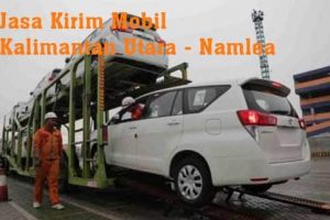 Jasa kirim Mobil Dari Kalimantan Utara Ke Namlea Termudah