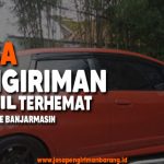 Jasa Pengiriman Mobil Dari Surabaya Ke Banjarmasin Terhemat