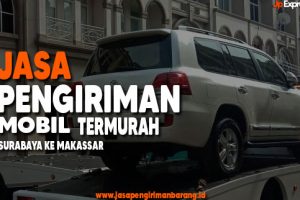 Jasa Pengiriman Mobil Dari Surabaya ke Makassar Harga Termurah