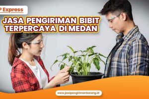 Jasa Pengiriman Bibit Terpercaya di Medan