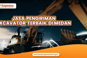 Jasa Pengiriman Excavator Terbaik Di Medan