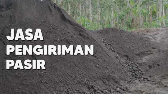 Jasa Pengiriman Pasir Paling Murah Di Medan