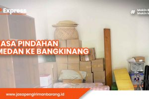 Jasa Pindahan dari Medan ke Bangkinang