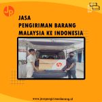 Jasa Kirim Barang Dari Malaysia Ke Indonesia
