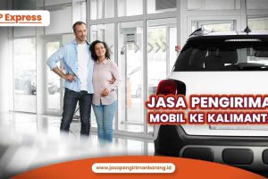 Jasa Pengiriman Mobil Ke Kalimantan