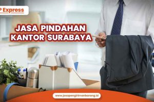 Jasa Pindahan Kantor Surabaya