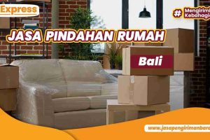 Jasa Pindahan Rumah Bali