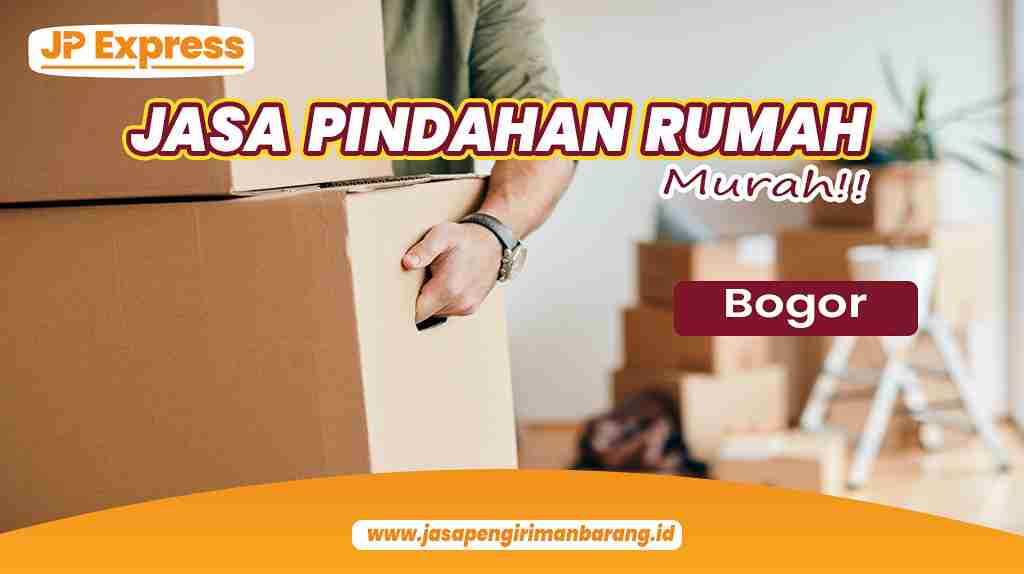 Jasa Pindahan Rumah Murah Bogor