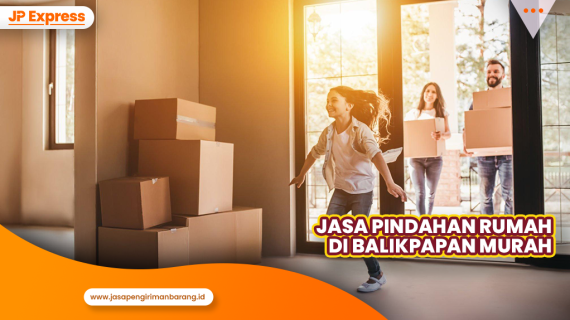 Jasa Pindahan Rumah Di Balikpapan
