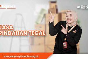 Jasa Pindahan Tegal Terpercaya