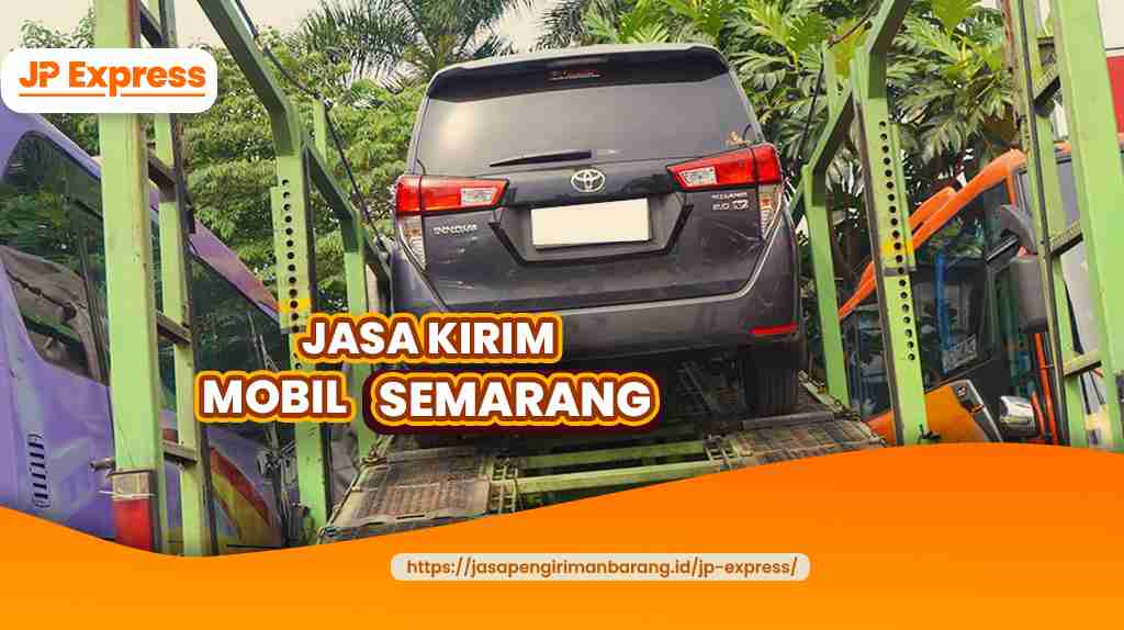 Jasa Kirim Mobil Semarang