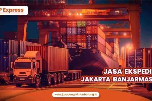Jasa Ekspedisi Jakarta Banjarmasin