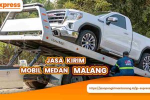 Jasa Kirim Mobil Medan Malang Terpercaya