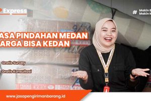 Jasa Pindahan Medan Harga Bisa Jadi Kedan