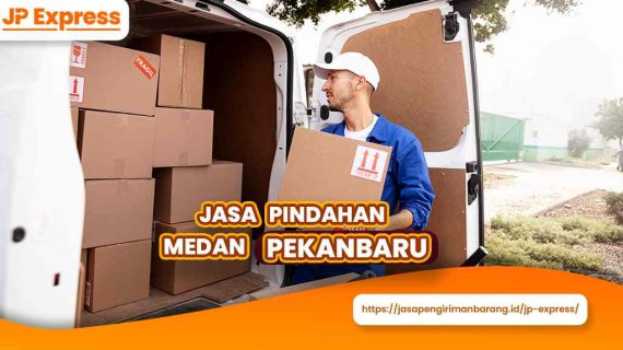 Jasa Pindahan Medan Pekanbaru