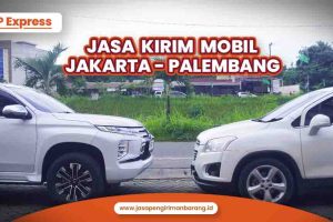 Jasa Kirim Mobil Jakarta Palembang