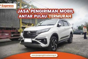 Jasa Pengiriman Mobil Antar Pulau Termurah