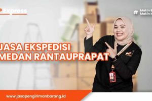 Jasa Ekspedisi Medan Rantauprapat