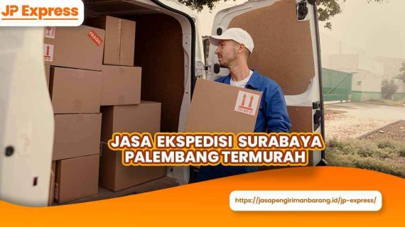 Jasa Ekspedisi Surabaya Palembang Termurah