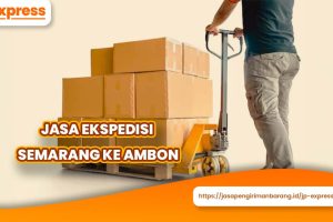 Jasa Ekspedisi Semarang ke Ambon