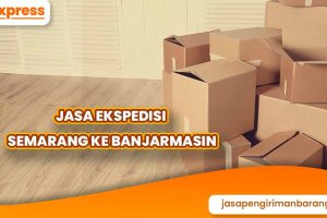 Jasa Ekspedisi Semarang ke Banjarmasin