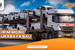 Kirim Mobil Surabaya Bali Tercepat dan Aman