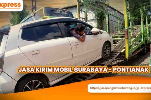 Kirim Mobil Surabaya Pontianak