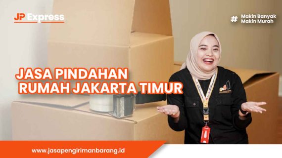 Jasa Pindahan Rumah Jakarta Timur