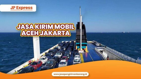Jasa Kirim Mobil Termurah Aceh Jakarta