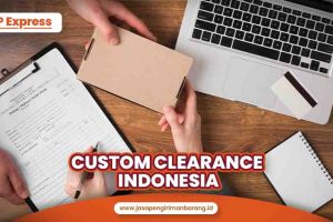 Proses Pembebasan Barang Impor: Panduan Custom Clearance