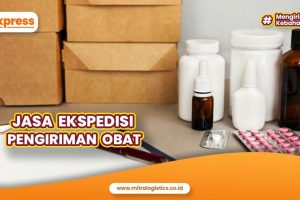 Jasa Ekspedisi Obat-Obatan ke Seluruh Indonesia