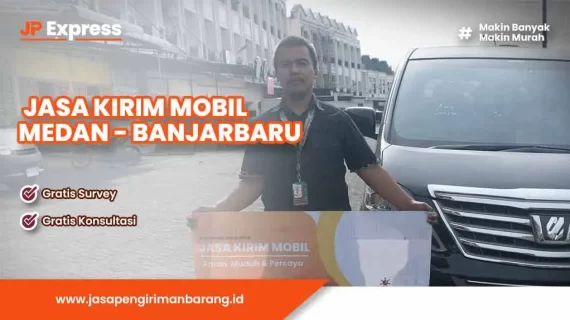 Jasa Kirim Mobil Medan Banjarbaru Harga Terbaru