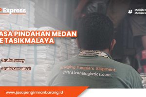 Jasa Pindahan Medan ke Tasikmalaya