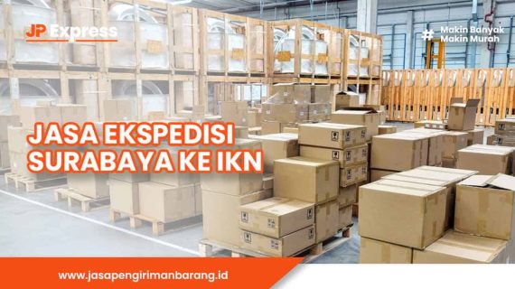 Jasa Ekspedisi Surabaya ke IKN Nusantara